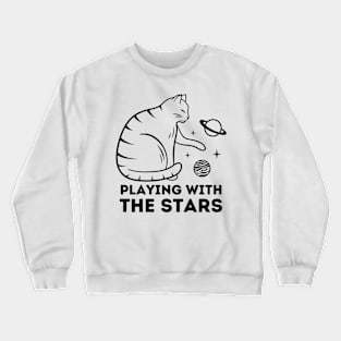 Playing With The Stars Crewneck Sweatshirt